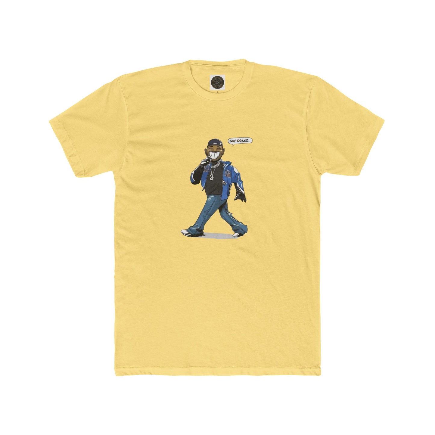 Say Drake - Unisex Crew Neck Tee