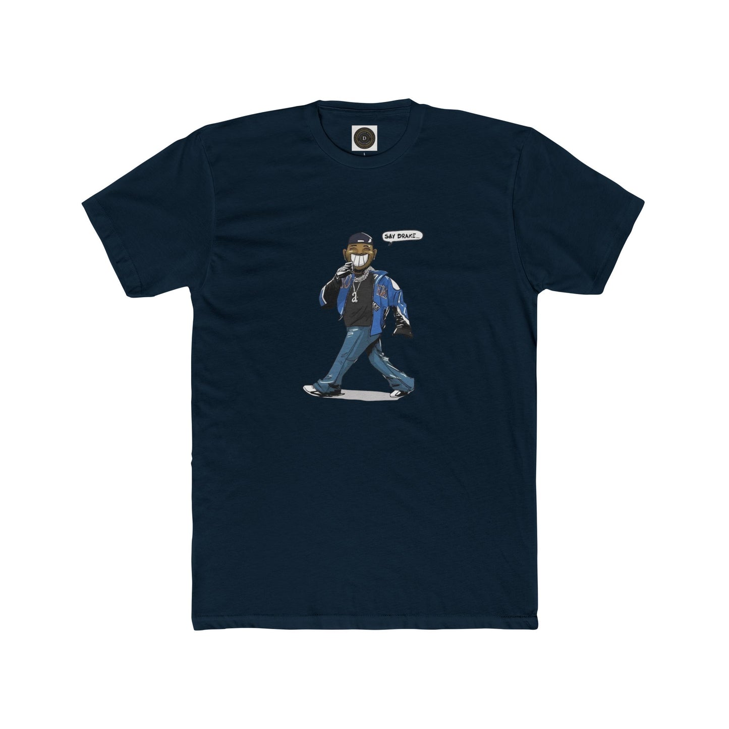 Say Drake - Unisex Crew Neck Tee
